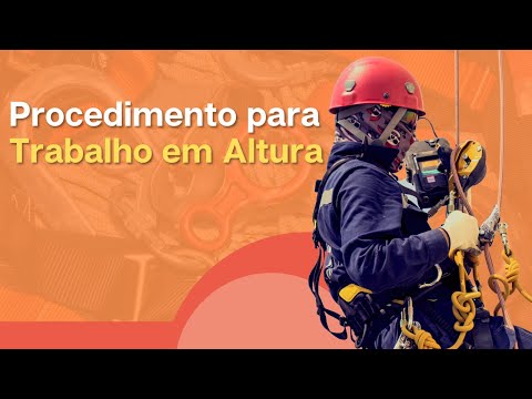 PROCEDIMENTO PARA TRABALHO EM ALTURA – Como Se Faz Na NR 35