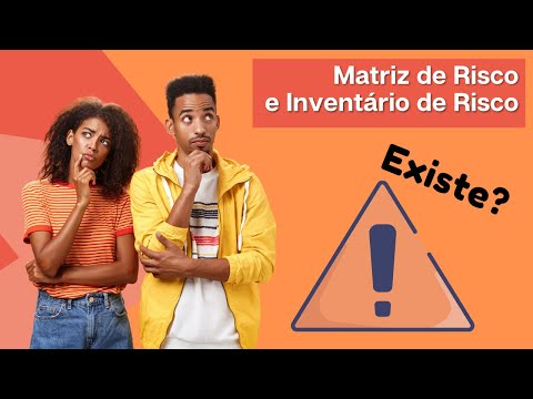 MATRIZ DE RISCO X INVENTÁRIO – Qual A Diferença Entre Eles ?