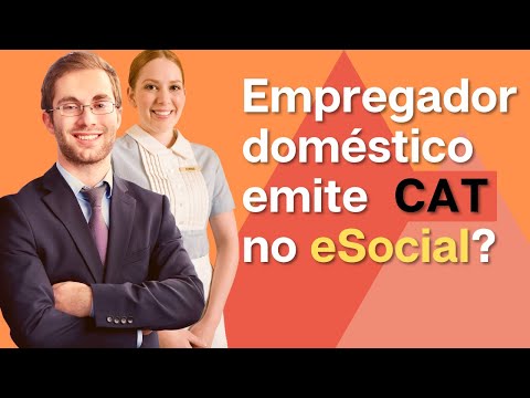 EMPREGADOR DOMÉSTICO: AGORA EMISSÃO DO CAT É PELO ESOCIAL