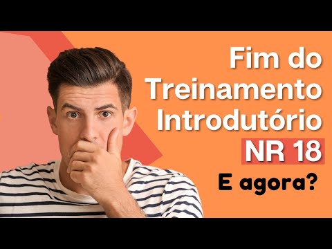 FIM DO TREINAMENTO INTRODUTÓRIO DA NR 18!  – E agora??