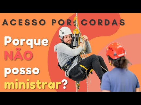 VOCÊ NUNCA SERÁ INSTRUTOR DE ACESSO POR CORDAS  – Quer Saber o Porque?